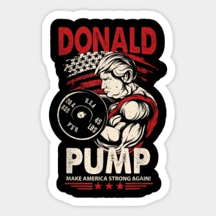 Donald Pump Make America Strong Again Sticker